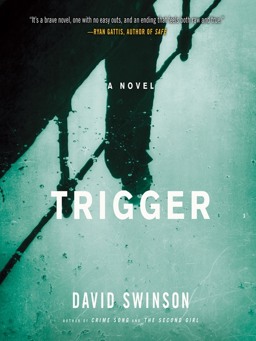 Title details for Trigger by David Swinson - Available